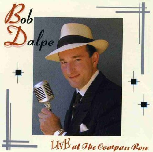 DALPE,BOB/LIVE AT THE COMPASS ROSE